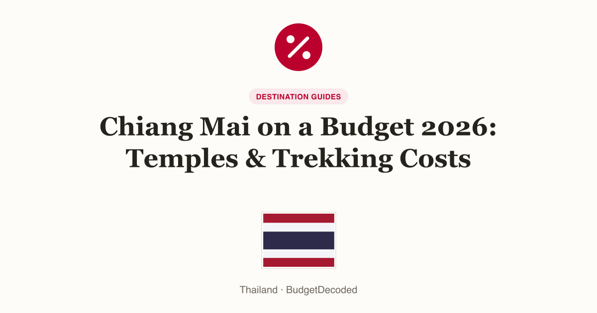 Chiang Mai on a Budget 2026: Temples & Trekking Costs