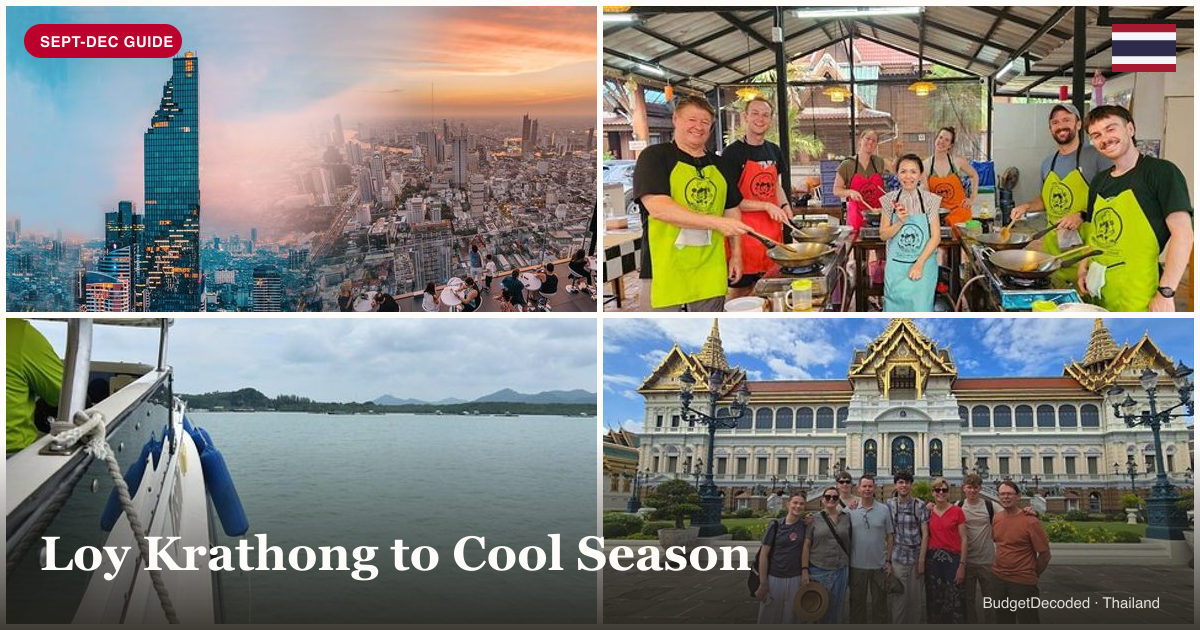 Collage of Thailand Sept-Dec activities: Bangkok's skyline from above, a Chiang Mai cooking class, a Phuket island speedboat, and Bangkok's Grand Palace