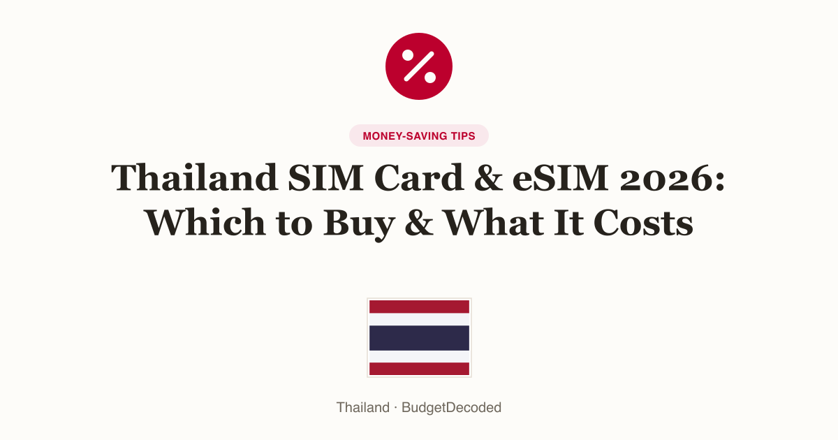 Thailand SIM Card & eSIM 2026: Which to Buy & What It Costs