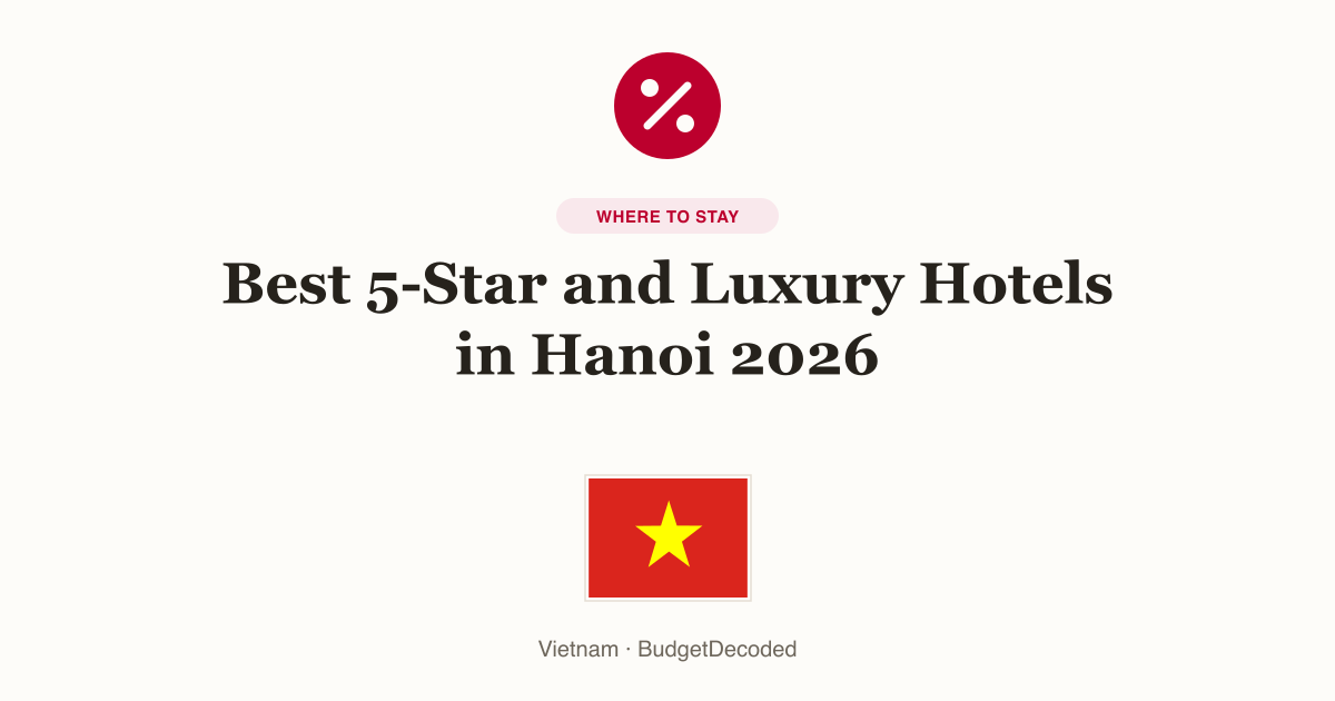 Best 5-Star and Luxury Hotels in Hanoi 2026