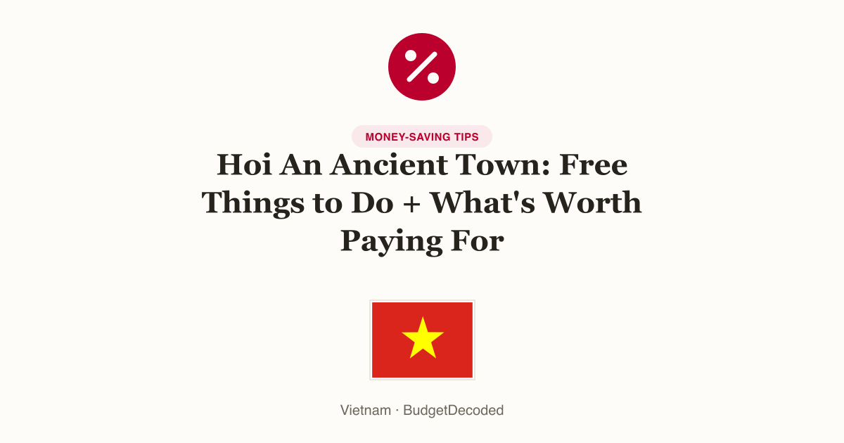 Hoi An Ancient Town: Free Things to Do + What's Worth Paying For
