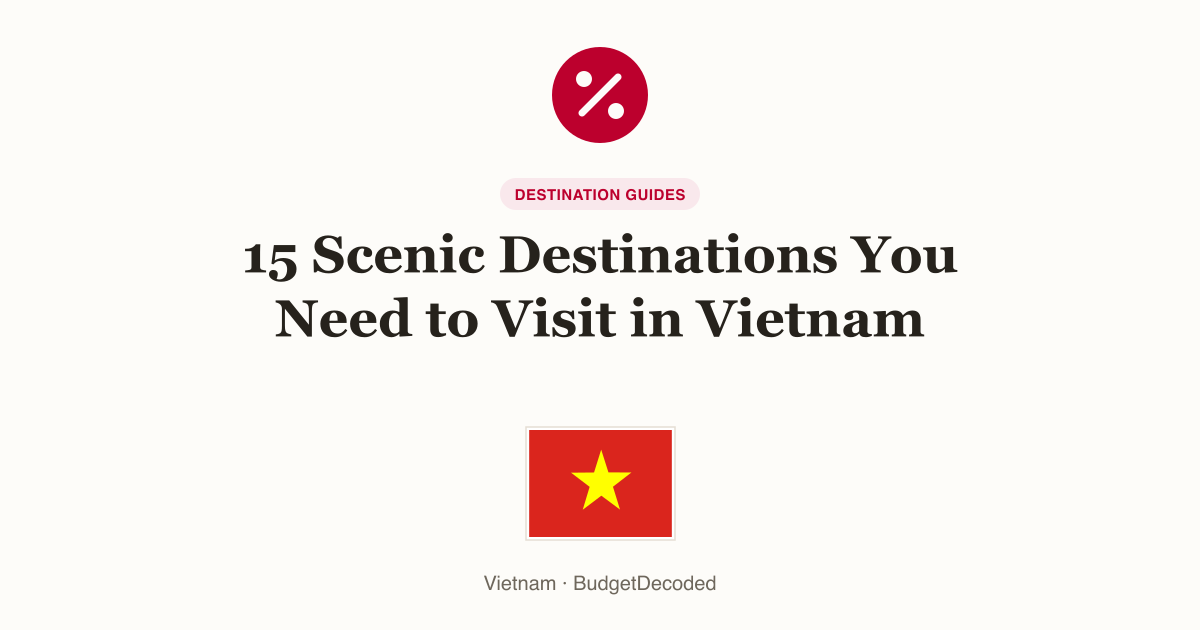 15 Scenic Destinations You Need to Visit in Vietnam